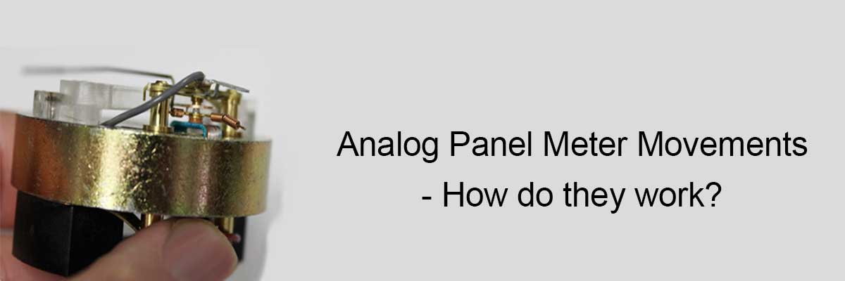 Analog Panel Meter Movements - how do they work?